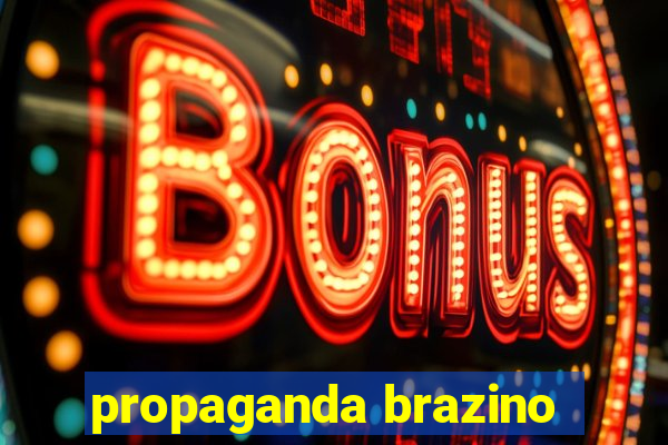 propaganda brazino